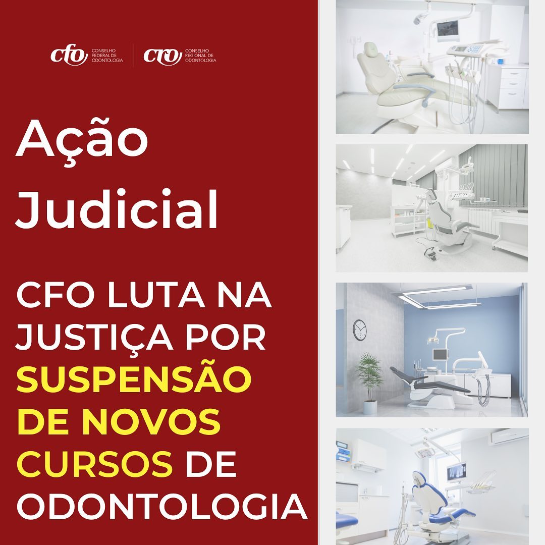CFO luta na Justiça contra novos cursos de Odontologia
